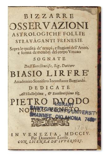 LIRFRÈ, BIASIO [pseud.?]. Bizzarre Osservazioni Astrologiche Follie Stravaganti Frenesie.  1704